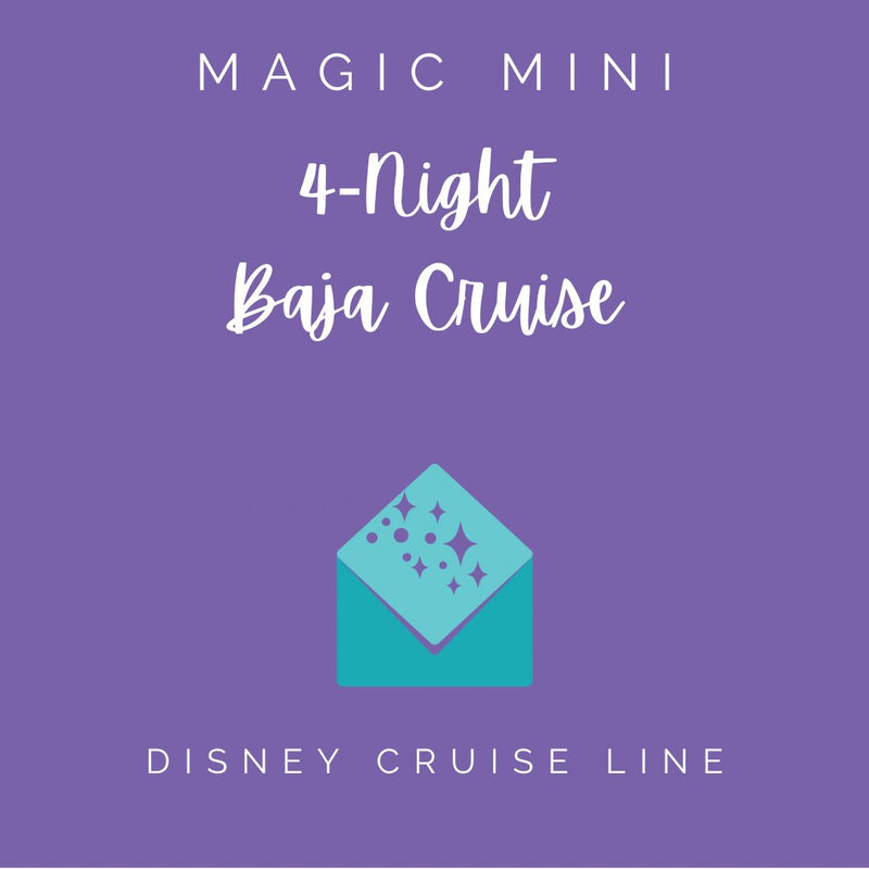 DCL Itinerary Magic Mini:  4-Night Baja Cruise from San Diego