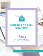 Closing Made Simple: Schedule to Call Sequence