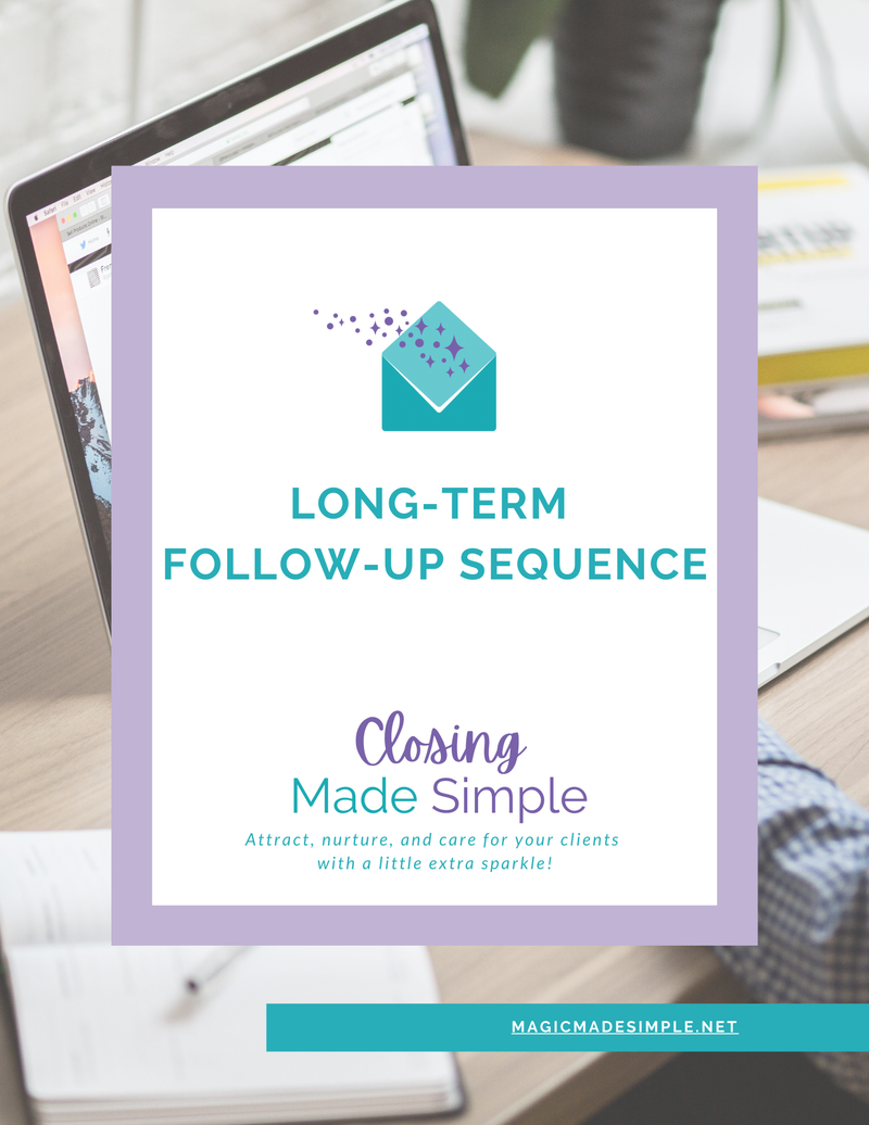 Closing Made Simple: Long-Term Follow-Up Sequence