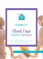 Family Client Care Made Simple