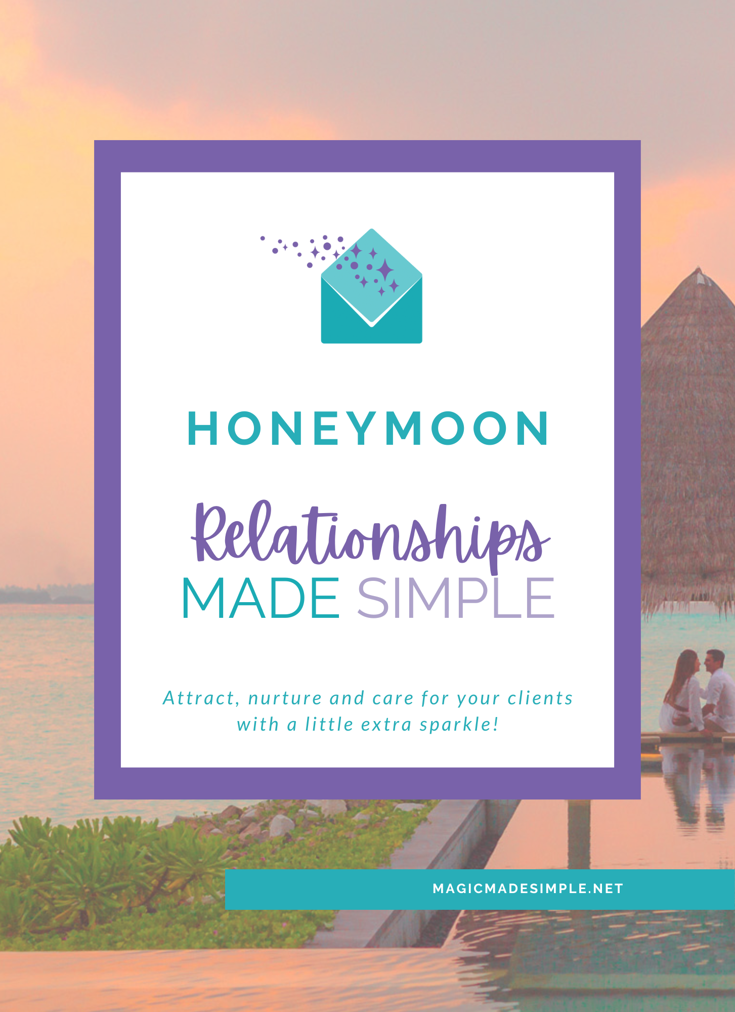 Relationships Made Simple | Honeymoon – magicmadesimple