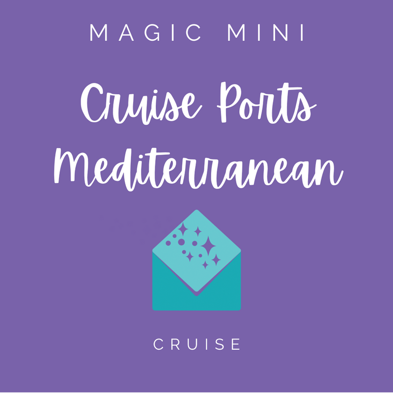 Cruise Ports Mediterranean Magic Mini + SAMPLE ITINERARY and PRE/POST CITIES