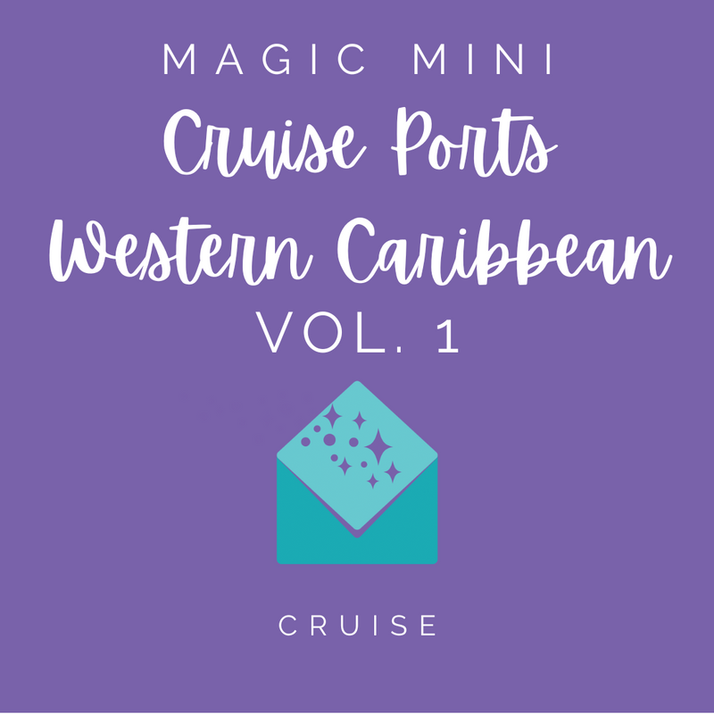 Cruise Ports: Western Caribbean Magic Mini (Vol. 1)