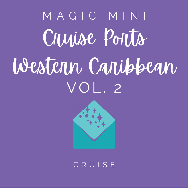 Cruise Ports: Western Caribbean Magic Mini (Vol. 2)