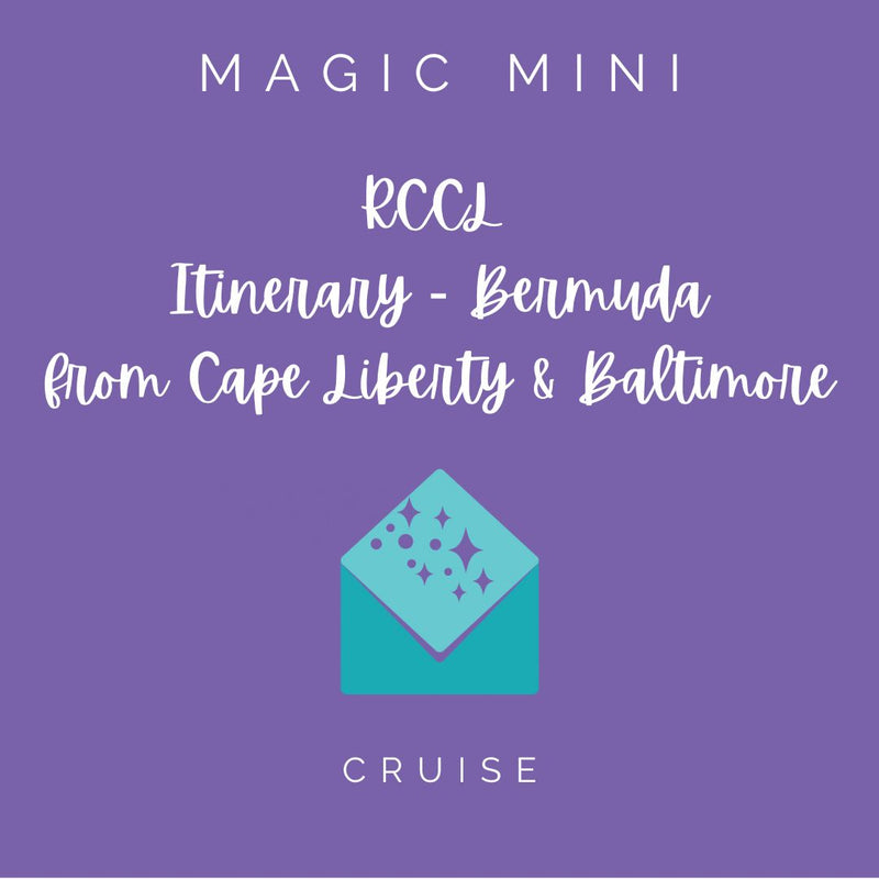 RCCL Itinerary Magic Mini: Bermuda from Cape Liberty & Baltimore