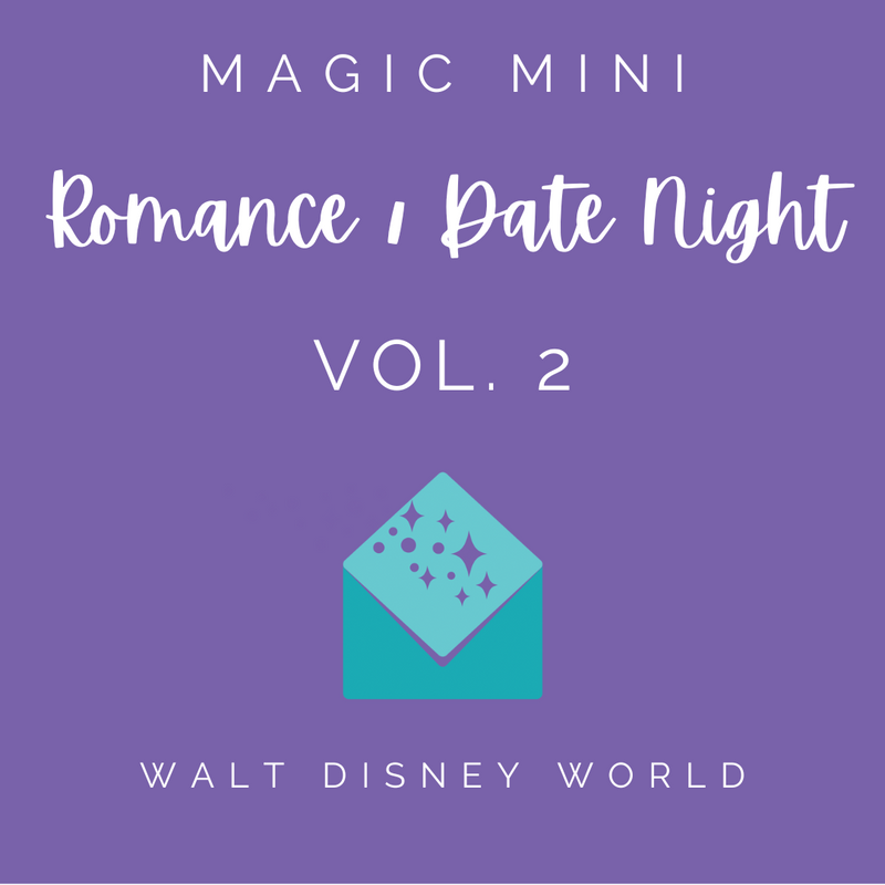 WDW Romance/Date Night Magic Mini Vol. 2