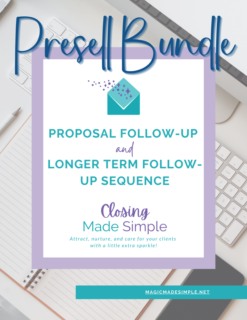 BUNDLE: Closing Made Simple | Proposal Follow-Up Sequence & Long Term Follow-Up Sequence