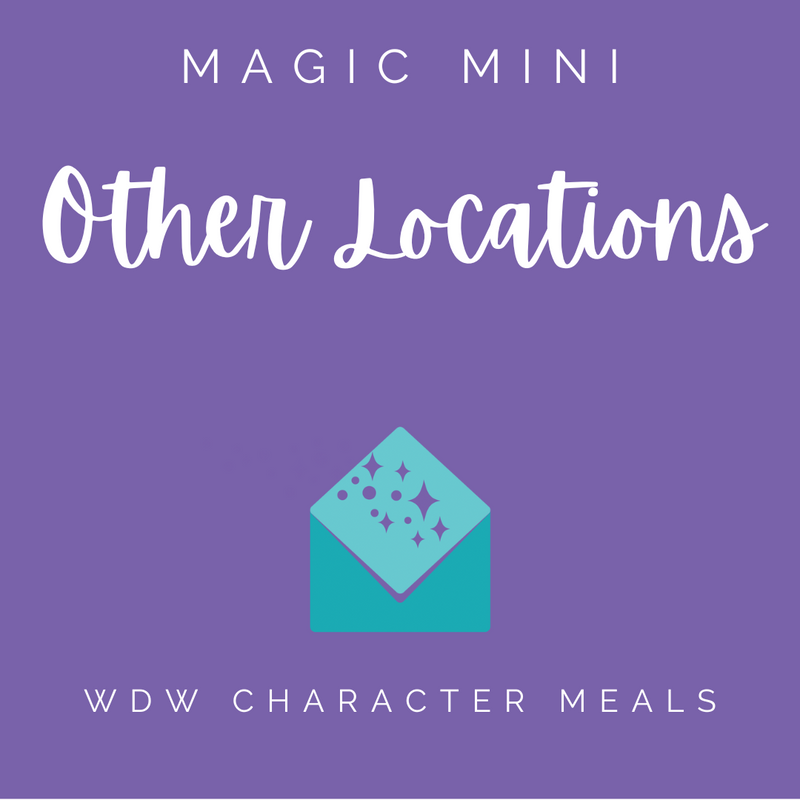 WDW Character Meals Other Locations Magic Mini