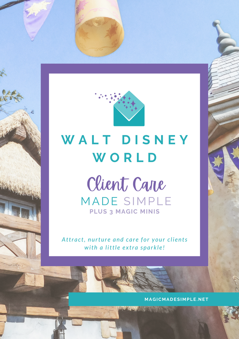 BUNDLE: WDW Client Care Made Simple plus 3 Magic Minis (Park Touring, Saving Money, Disney Dining)