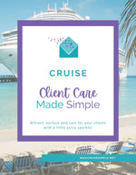 Cruise Client Care Made Simple