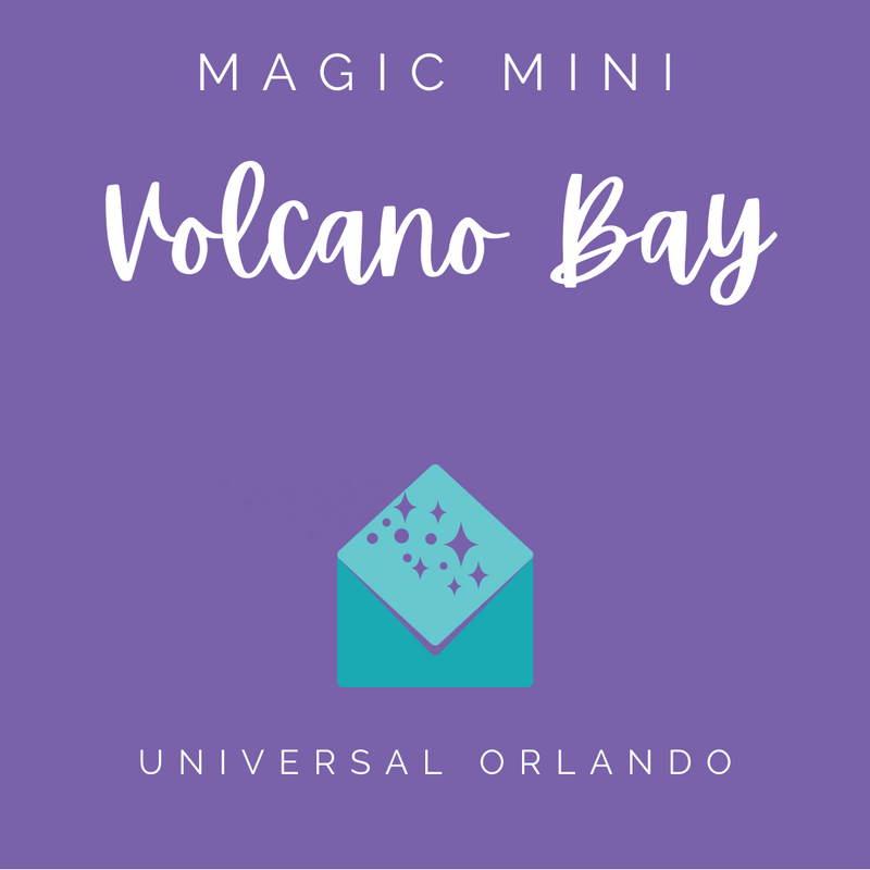 Universal Orlando Volcano Bay Magic Mini